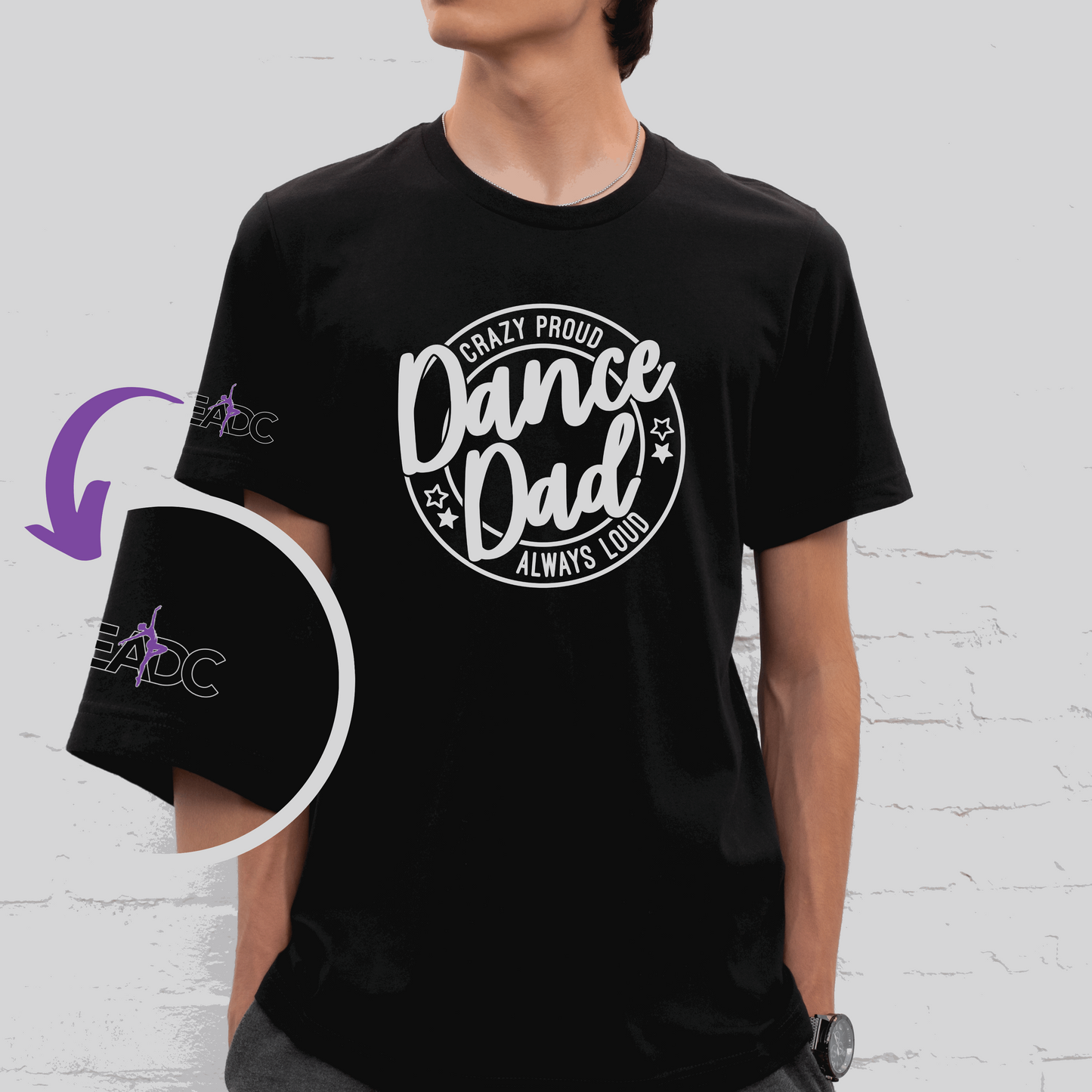 Dance Dad "Crazy Proud" EADC Tee