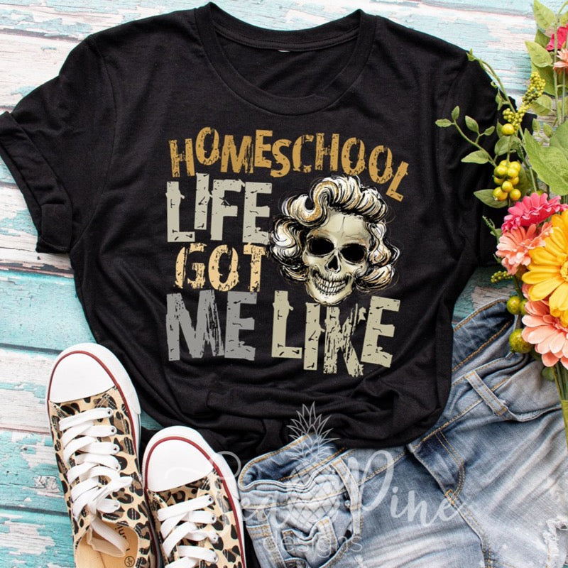 HOMESCHOOL GOT ME Tee - Sea Pine Designs