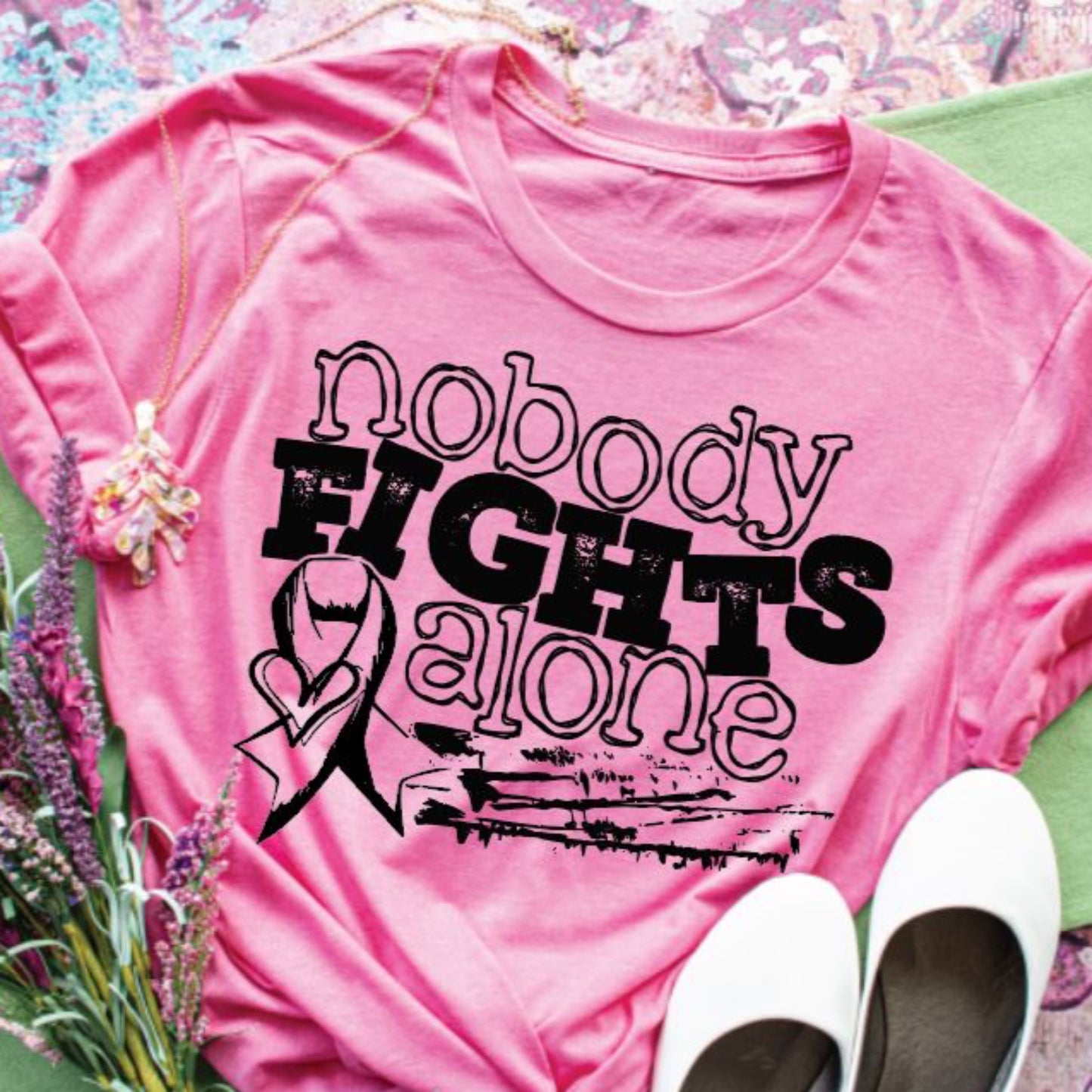 NOBODY FIGHTS ALONE Tee