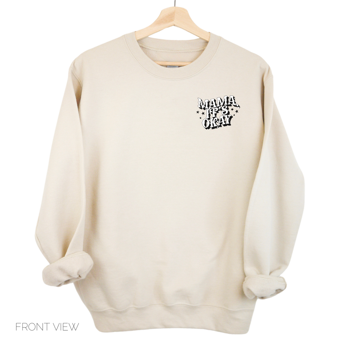 MAMA IT'S OKAY Crewneck Sweatshirt