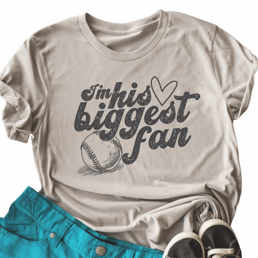 I'M HIS BIGGEST FAN Tee