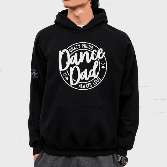 Dance Dad "Crazy Proud" EADC Hoodie