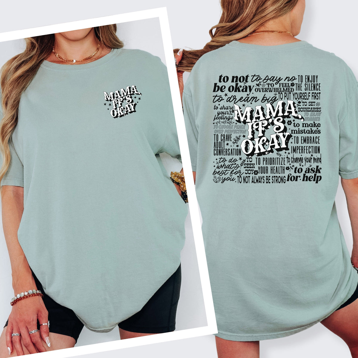 A collage of two images, one showing a front view of a light green t-shirt with the text 'MAMA it's okay' and the other showing a back view with additional text.